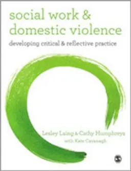 Social Work and Domestic Violence; Lesley Laing; 2013