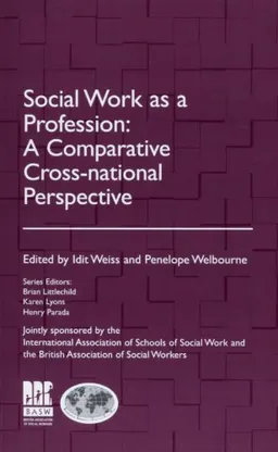 SOCIAL WORK AS A PROFESSION; Idit Weiss, Penelope Welbourne, Sven Hessle, International Association of Schools of Social Work., British Association of Social Workers; 2007