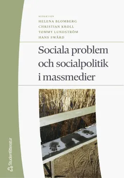 Sociala problem och socialpolitik i massmedier; Helena Blomberg; 2004