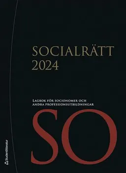 Socialrätt 2024 : lagbok för socionomer och andra professionsutbildningar; Studentlitteratur ; 2024