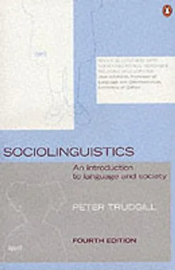 Sociolinguistics : an introduction to language and society; Peter Trudgill; 2000