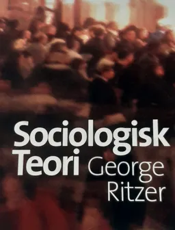 Sociologisk teori; George Ritzer; 2009