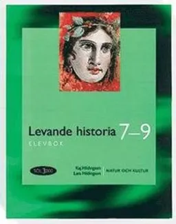 SOL 3000 Levande historia 7-9 Elevbok; Bengt Arwén, Håkan Dahlberg, Bengt Henricsson, Kaj Hildingson, Lars Hildingson, Kristina Holm, My Lieberman, Tommy Ripmarken, Ingrid Åsgård, Ylva Yngwe, Maria Ramsby; 2003