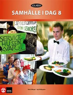 SOL 4000 Samhälle i dag 8 Elevbok; Kaj Hildingson, Karin Wergel; 2011