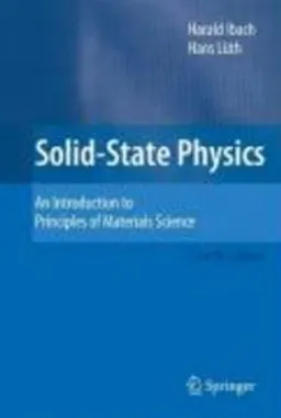 Solid-state physics : an introduction to principles of materials science; Harald Ibach; 2009