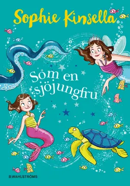 Som en sjöjungfru; Sophie Kinsella; 2020