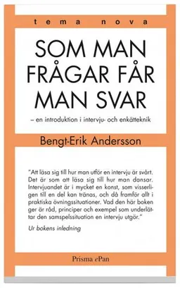 Som man frågar får man svar : en introduktion i intervju- och enkätteknik; Bengt-Erik Andersson; 2001