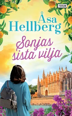 Sonjas sista vilja; Åsa Hellberg; 2021