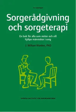 Sorgerådgivning och sorgeterapi : en bok för alla som möter och vill hjälpa människor i sorg; William J. Worden; 2006