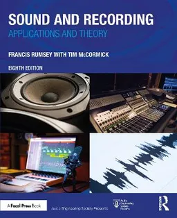 Sound and Recording : applications and theory; Francis Rumsey; 2021