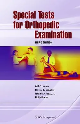 Special Tests for Orthopedic Examination; Jeff G Konin, Denise L Wiksten, Jerome A Isear, Holly Brader; 2006