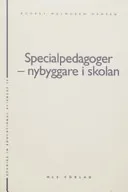 Specialpedagoger - nybyggare i skolan; A Malmgren-Hansen; 2002