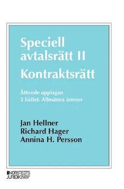 Speciell avtalsrätt II : kontraktsrätt, Andra häftet - Allmänna ämnen; Jan Hellner, Richard Hager, Annina H. Persson; 2024