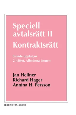 Speciell avtalsrätt II : kontraktsrätt, Andra häftet - Allmänna ämnen; Jan Hellner, Richard Hager, Annina H. Persson; 2020