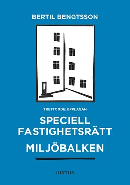 Speciell fastighetsrätt : miljöbalken; Bertil Bengtsson; 2022