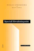 Speciell förvaltningsrätt; Håkan Strömberg och Bengt Lundell; 2006