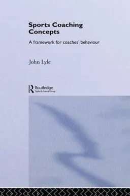 Sports Coaching Concepts; Lyle John; 2002