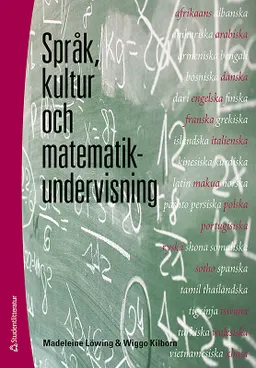 Språk, kultur och matematikundervisning; Madeleine Löwing, Wiggo Kilborn; 2008