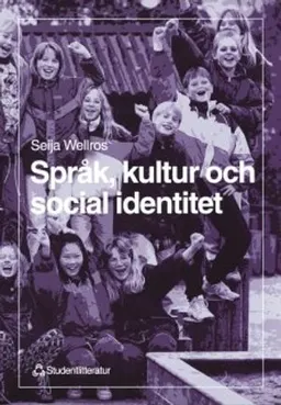 Språk, kultur och social identitet; Seija Wellros; 1998