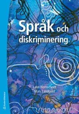 Språk och diskriminering; Lann Hornscheidt, Mats Landqvist; 2014