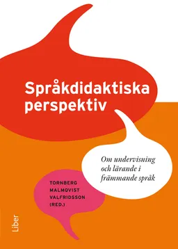 Språkdidaktiska perspektiv; Ulrika Tornberg, Anita Malmqvist, Ingela Valfridsson; 2009