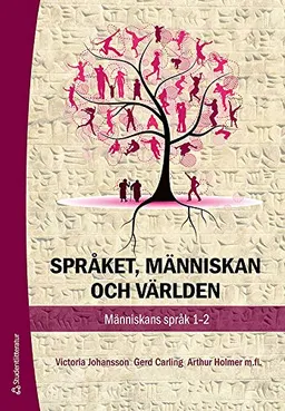 Språket, människan och och världen : människans språk 1-2; Victoria Johansson, Gerd Carling, Arthur Holmer, Gilbert Ambrazaitis, Shifteh Amirhekmat, Annika Andersson, Mats Andrén, Johan Blomberg, Ylva Blomstrand, Petra Bodén, Stefan Ekman, Love Eriksen, Johan Frid, Marianne Gullberg, Lars-Åke Henningsson, Jana Holsanova, Merle Horne, Gisela Håkansson, Roger Johansson, Lars Larm, Sara Lenninger, Simone Löhndorf, Frida Mårtensson, Mikael Roll, Susan Sayehli, Teresa Strandviken, Axel Svahn, Mechtild Tronnier, Åsa Wengelin, Caroline Willners; 2013