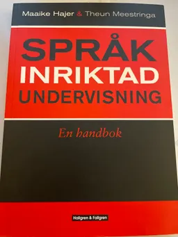 Språkinriktad undervisning : en handbok; Maaike Hajer, Theun Meestringa; 2010