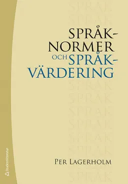 Språknormer och språkvärdering; Per Lagerholm; 2018