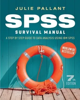 SPSS survival manual : a step by step guide to data analysis using IBM SPSS; Julie Pallant; 2020