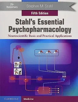 Stahl's essential psychopharmacology : neuroscientific basis and practical applications; Stephen M. Stahl; 2021