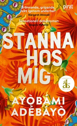 Stanna hos mig; Ayobami Adebayo; 2018