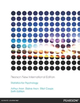 Statistics for Psychology; Arthur Aron Ph D; 2013