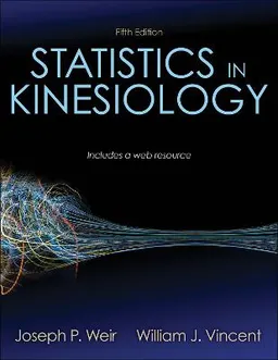 Statistics in kinesiology; Joseph P. Weir; 2021