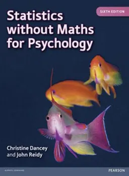 Statistics without maths for psychology; Christine P. Dancey; 2014