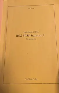 Statistik med SPSS : IBM SPSS Statistics 21 - grunderna; Olle Vejde; 2013