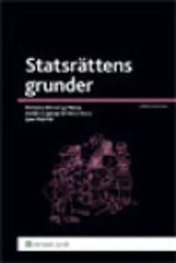 Statsrättens grunder; Wiveka Warnling-Nerep, Annika Lagerqvist Veloz Roca, Jane Reichel; 2011