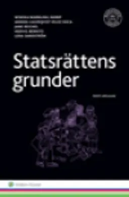 Statsrättens grunder; Wiweka Warnling-Nerep, Annika Lagerqvist Veloz Roca, Hedvig Bernitz, Lena Sandström; 2015