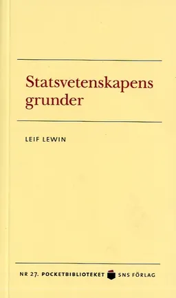 Statsvetenskapens grunder; Leif Lewin; 2007