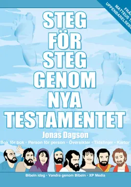 Steg för steg genom Nya testamentet; Jonas Dagson; 2018