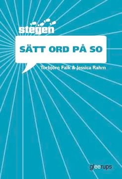 Stegen - Sätt ord på SO; Torbjörn Falk, Jessica Rahm; 2009