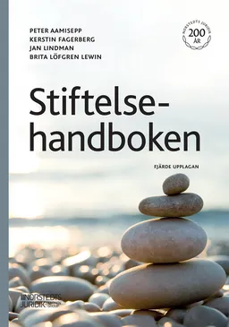 Stiftelsehandboken; Kerstin Fagerberg, Jan Lindman, Brita Löfgren Lewin, Peter Aamisepp; 2023