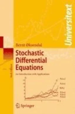 Stochastic differential equations : an introduction with applications; Bernt Øksendal; 2003