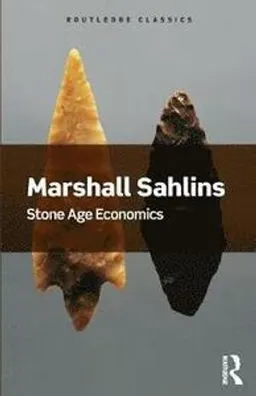 Stone age economics; Marshall Sahlins; 2017