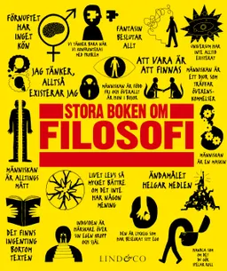 Stora boken om filosofi; Will Buckingham, Douglas Burnham, Clive Hill, Peter J. King, John Marenbon, Marcus Weeks; 2012