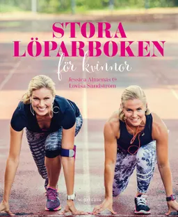 Stora löparboken för kvinnor; Jessica Almenäs, Lovisa Sandström; 2015