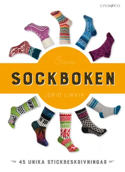 Stora sockboken : 45 unika stickbeskrivningar; Jorid Linvik; 2017