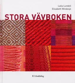 Stora vävboken; Laila Lundell, Elisabeth Windesjö; 2005