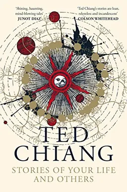 Stories of Your Life And Others; Ted Chiang; 2020