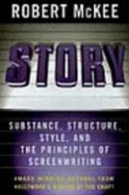 Story : substance, structure, style and the principles of screenwriting; Robert McKee; 1997