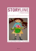 Storyline i praktiken : Grunder och variationer; Eva Gustafsson Marsh, Ylva Lundin; 2006